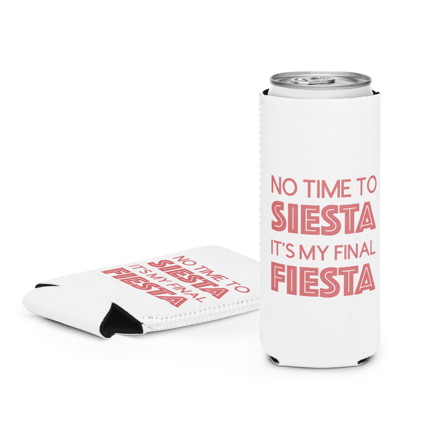 Edie Rose It's My Final Fiesta Can Coolers for Slim and Regular Cans