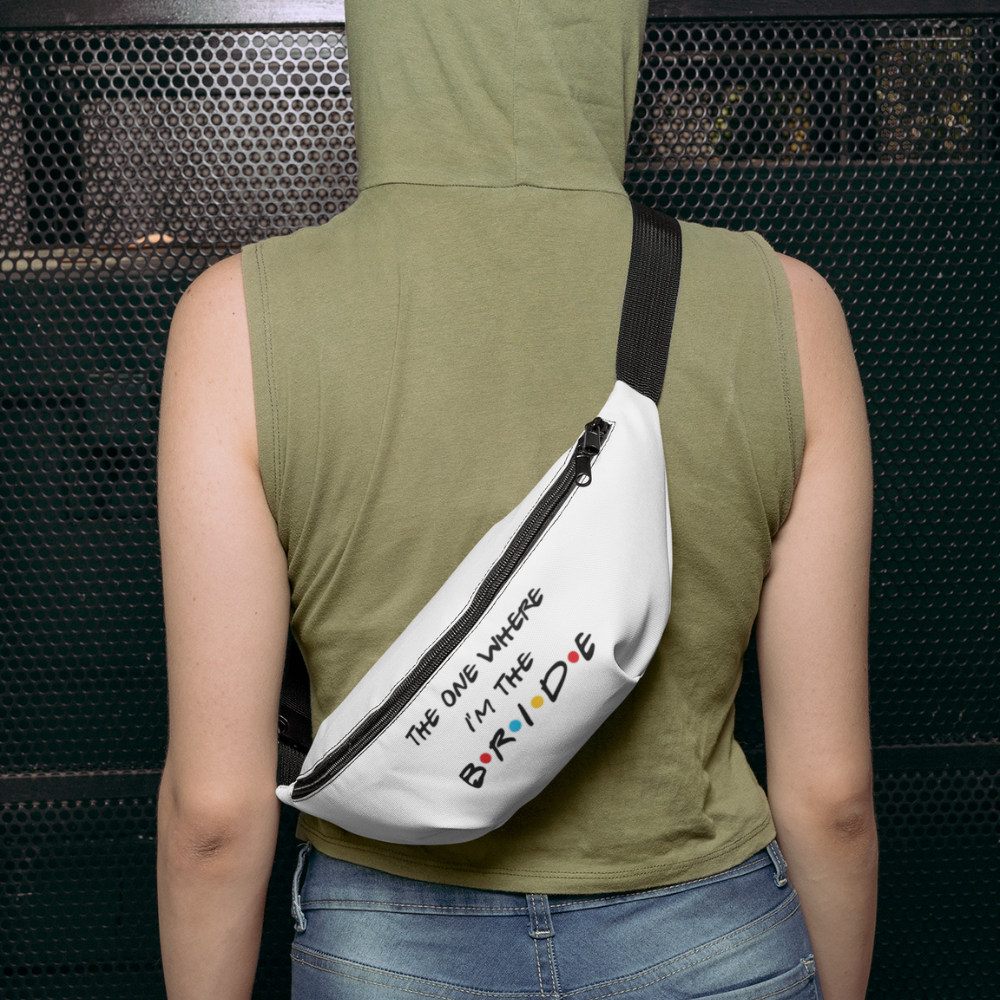 The One Where I'm the Bride Friends Fanny Pack