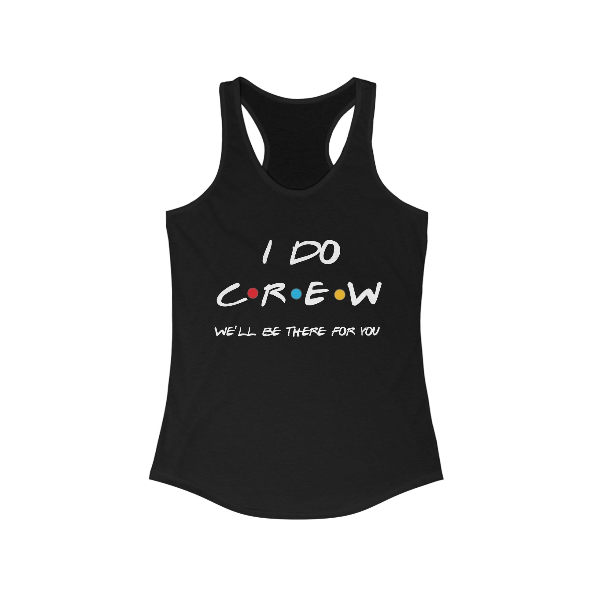 The One Where I'm the Bride and I Do Crew Friends Bachelorette Party Tank Tops