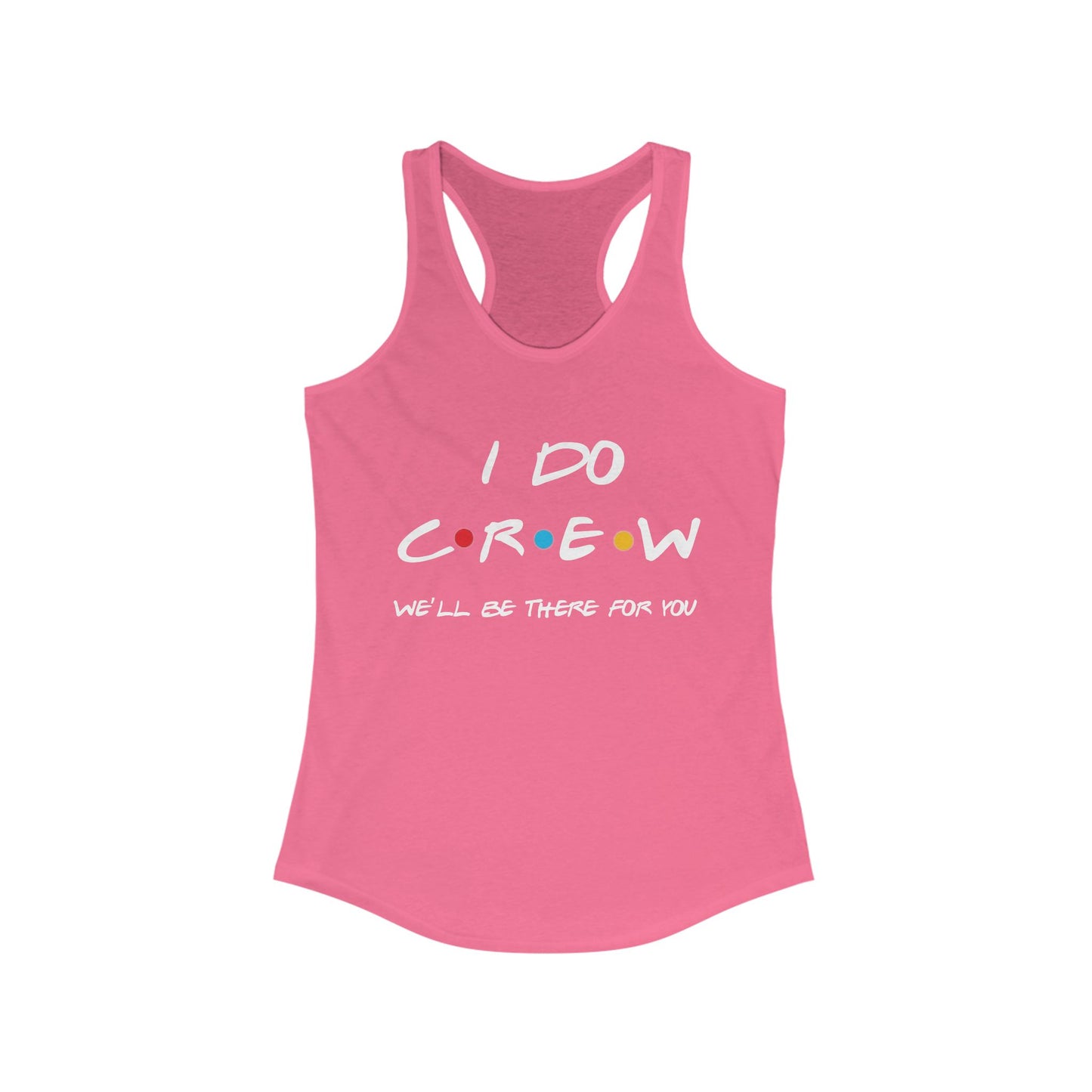 The One Where I'm the Bride and I Do Crew Friends Bachelorette Party Tank Tops