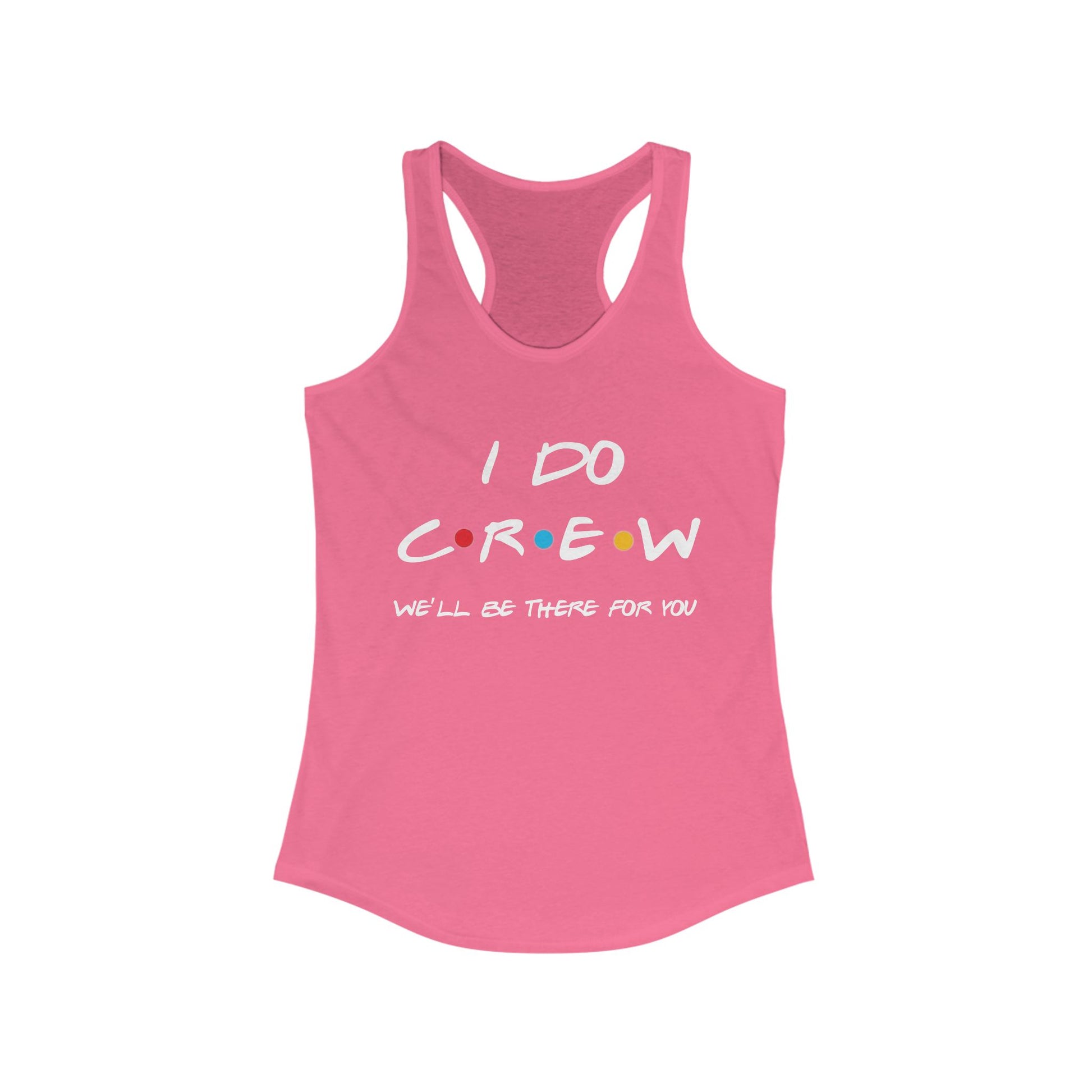 The One Where I'm the Bride and I Do Crew Friends Bachelorette Party Tank Tops