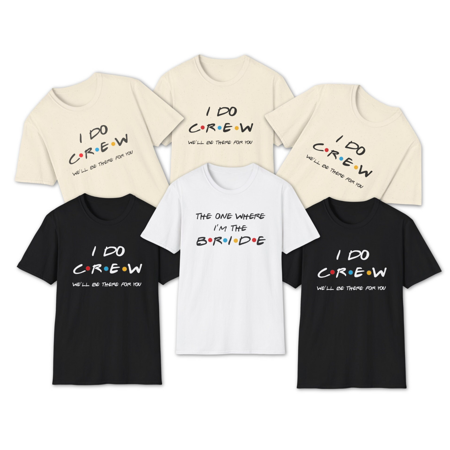 The One Where I'm the Bride and I Do Crew Friends Bachelorette T-Shirts