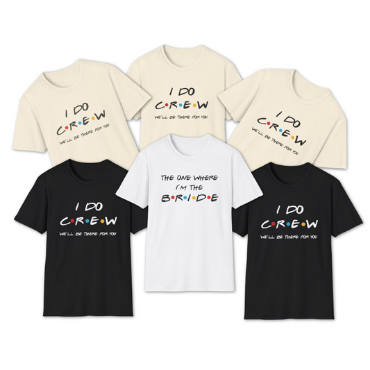 The One Where I'm the Bride and I Do Crew Friends Bachelorette T-Shirts
